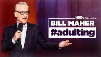 Bill Maher: #Adulting (2022)