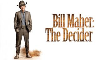 Bill Maher: The Decider (2007)