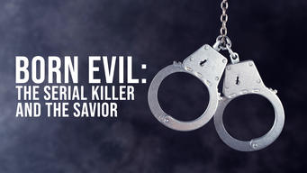 Born Evil: The Serial Killer and The Savior (2024)