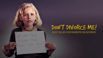 Don't Divorce Me! Kids' Rules for Parents On Divorce (2012)