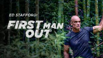 Ed Stafford: First Man Out (2019)