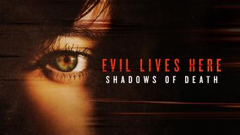 Evil Lives Here: Shadows of Death (2020)