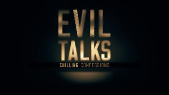 Evil Talks: Chilling Confessions (2018)
