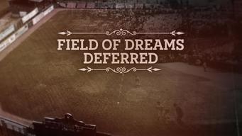 Field of Dreams Deferred (2021)