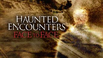 Haunted Encounters: Face to Face (2012)