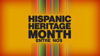Hispanic Heritage Month: Entre Nos (2023)