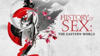 History of Sex: The Eastern World (2014)