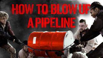 How to Blow Up a Pipeline (2022)