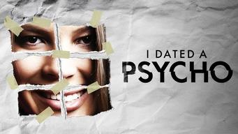 I Dated a Psycho (2014)