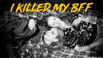 I Killed My BFF (2012)