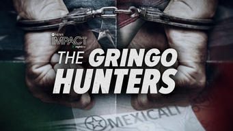 IMPACT x Nightline: The Gringo Hunters (2024)