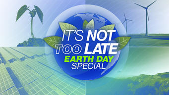 It's Not Too Late: Earth Day Special (2021)