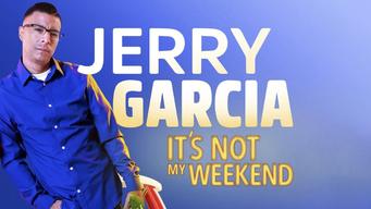 Jerry Garcia: It's Not My Weekend (2019)