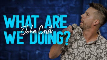 John Crist: What Are We Doing? (2022)