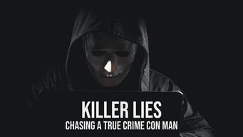 Killer Lies: Chasing a True Crime Con Man (2024)