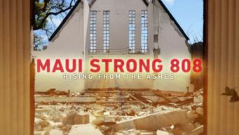 Maui Strong 808: Rising from the Ashes (2024)