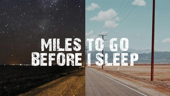 Miles to Go Before I Sleep (2016)