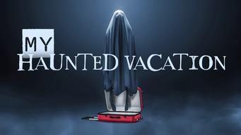 My Haunted Vacation (2013)