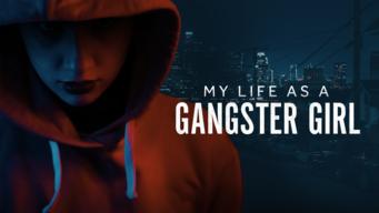 My Life As A Gangster Girl (2013)