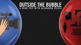 Outside the Bubble: On the Road With Alexandra Pelosi (2018)