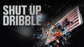 Shut Up and Dribble (2018)