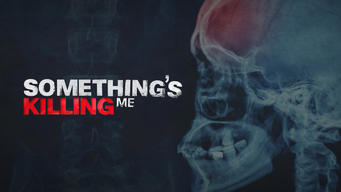 Something's Killing Me (2017)