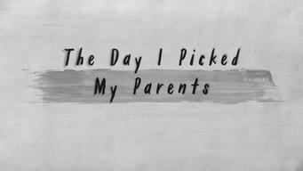 The Day I Picked My Parents (2019)