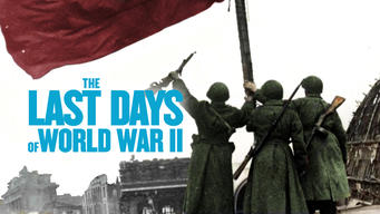 The Last Days Of World War II (2005)