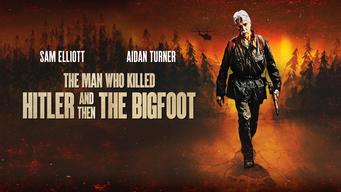 The Man Who Killed Hitler and Then the Bigfoot (2018)