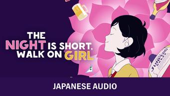 The Night Is Short, Walk on Girl (Japanese Audio) (2017)