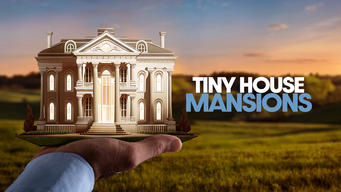 Tiny House Mansions (2017)