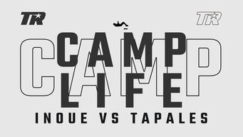 Top Rank Camp Life: Inoue vs. Tapales (2023)