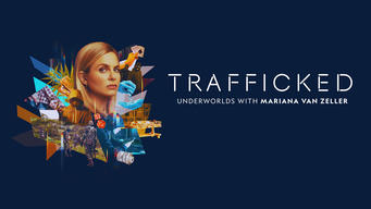 Trafficked: Underworlds with Mariana van Zeller (2020)