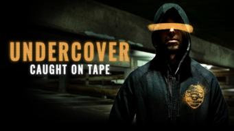 Undercover: Caught on Tape (2023)