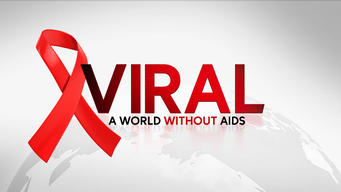 Viral: A World Without AIDS (2022)